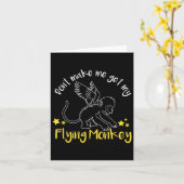 Don't Make Me Get My Flying Monkeys Karte (Gelbe Blume)