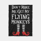 Don't Make Me Get My Flying Monkeys T Shirt Costum Fleecedecke (Vorderseite)