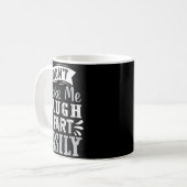 Don't Make Me Laugh I Fart Easily, Laugh Fart Kaffeetasse (Vorderseite Links)