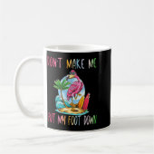 Dont Make Me Put My Foot Down Flamingo Summer Funn Kaffeetasse (Links)