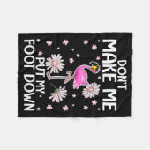 Don't Make Me Put My Foot Down Funny Flamingo Love Fleecedecke (Vorderseite (Horizontal))