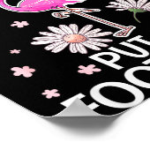 Don't Make Me Put My Foot Down Funny Flamingo Love Poster (Ecke)