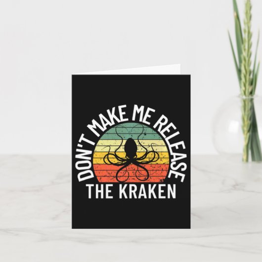 Dont Make Me Release The Kraken Sea Monster Octop Karte (Vorderseite)