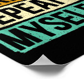 Dont Make Me Repeat Myself History For A History T Poster (Ecke)