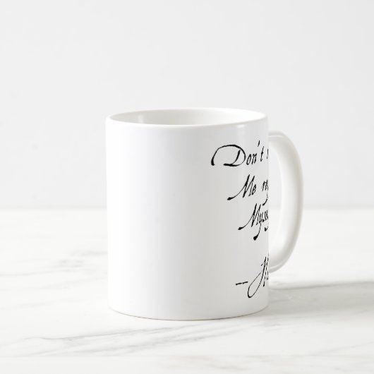 Don't Make Me Repeat Myself History Funny Nerdy Ge Kaffeetasse (VorderseiteRechts)
