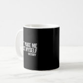 Don't Make Me Repeat Myself History Shirt Black Hi Kaffeetasse (Vorderseite Links)