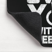 Don't Make Me Run Over You With My Wheelchair Funn Mousepad (Ecke)