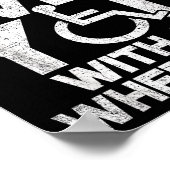 Don't Make Me Run Over You With My Wheelchair Funn Poster (Ecke)