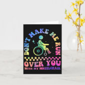 Don't Make Me Run Over You With My Wheelchair Hand Karte (Gelbe Blume)