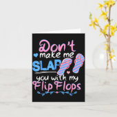 Don't Make Me Slap You With My Flip Flops Funny Be Karte (Gelbe Blume)