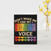 Dont Make Me Use Daddy Voice Gay Rainbow Pride  Karte (Gelbe Blume)
