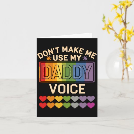 Dont Make Me Use Daddy Voice Gay Rainbow Pride  Karte (Gelbe Blume)