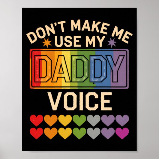 Dont Make Me Use Daddy Voice Gay Rainbow Pride  Poster (Vorne)