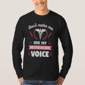 Don't Make Me Use My Anesthesiologist Voice CRNA T-Shirt (Vorderseite)