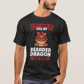 don't make me use my bearded dragon mom voice liza T-Shirt (Vorderseite)