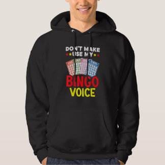 Don't Make Me Use My Bingo Voice Bingo Player Bing Hoodie