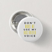 Don't Make Me Use My Bus Driver Voice bl Button (Vorne & Hinten)