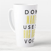 Don't Make Me Use My Bus Driver Voice bl Milchtasse (Linke Ecke)