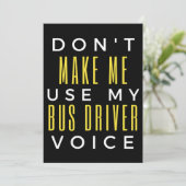 Don't Make Me Use My Bus Driver Voice Dankeskarte (Stehend Vorderseite)