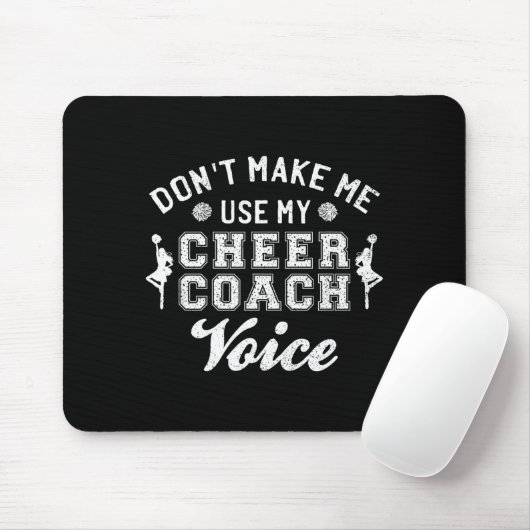 Don't Make Me Use My Cheer Coach Voice Funny Cheer Mousepad (Mit Mouse)