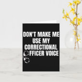 Don't Make Me Use My Correctional Officer Voice Fu Karte (Gelbe Blume)