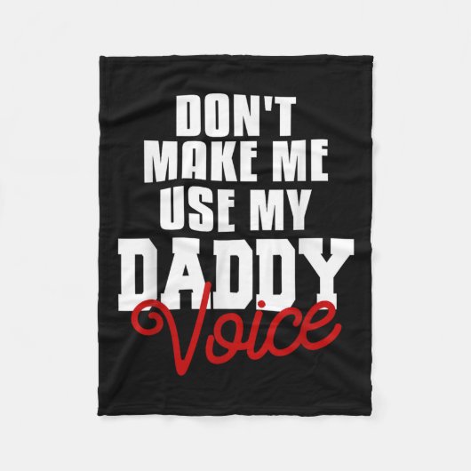Don't Make Me Use My Daddy Voice Funny Lgbt Gay Pr Fleecedecke (Vorderseite)