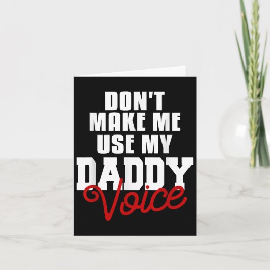 Don't Make Me Use My Daddy Voice Funny Lgbt Gay Pr Karte (Vorderseite)