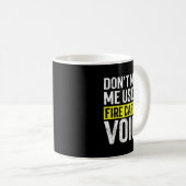 Don't Make Me Use My Firefighter Fire Captain Chie Kaffeetasse (VorderseiteRechts)