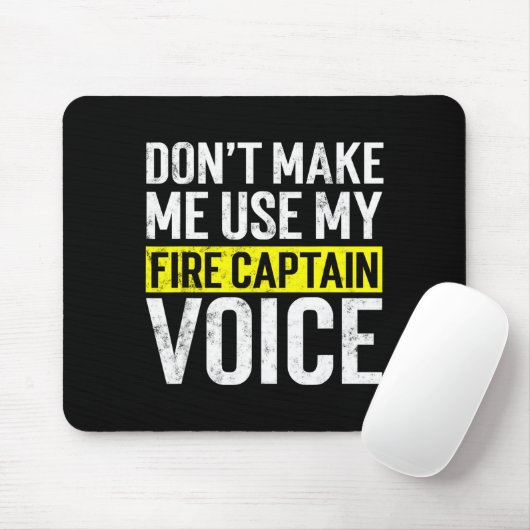 Don't Make Me Use My Firefighter Fire Captain Chie Mousepad (Mit Mouse)