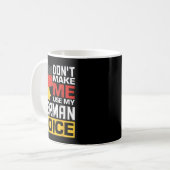 Don't Make Me Use My German Voice Funny Germany De Kaffeetasse (Vorderseite Links)