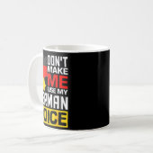 Dont Make Me Use My German Voice Germany Deutsc  Kaffeetasse (Vorderseite Links)