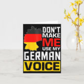 Dont Make Me Use My German Voice Germany Deutsc Karte (Gelbe Blume)