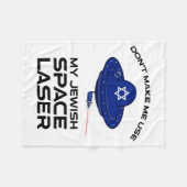Dont Make Me Use My Jewish Space Laser  Fleecedecke (Vorderseite (Horizontal))