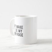 Don't Make Me Use My Karen Voice Sarcastic Quote S Kaffeetasse (Vorderseite Links)