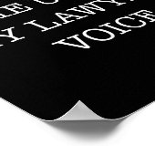 Don't Make Me Use My Lawyer Voice Funny Gift Lawye Poster (Ecke)