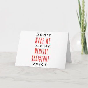 Don't Make Me Use My Medical Assistant Voice 2 Karte