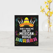 Dont Make Me Use My Mexican Voice Mexico Pride Karte (Gelbe Blume)