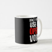 Don't Make Me Use My Opera Voice Opera Singer Kaffeetasse (VorderseiteRechts)