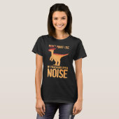 Don't make me use my Parasaurolophus Noise Dinosau T-Shirt (Vorne ganz)
