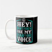 Don't Make Me Use My Pastor Voice Funny Pastor  Kaffeetasse (Links)