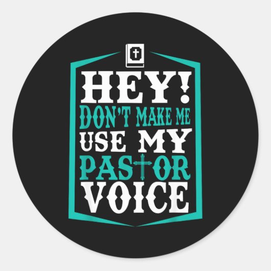 Don't Make Me Use My Pastor Voice Funny Pastor  Runder Aufkleber (Vorderseite)