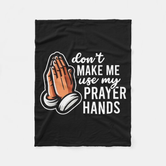 Don't Make Me Use My Prayer Hands Funny Church Pun Fleecedecke (Vorderseite)