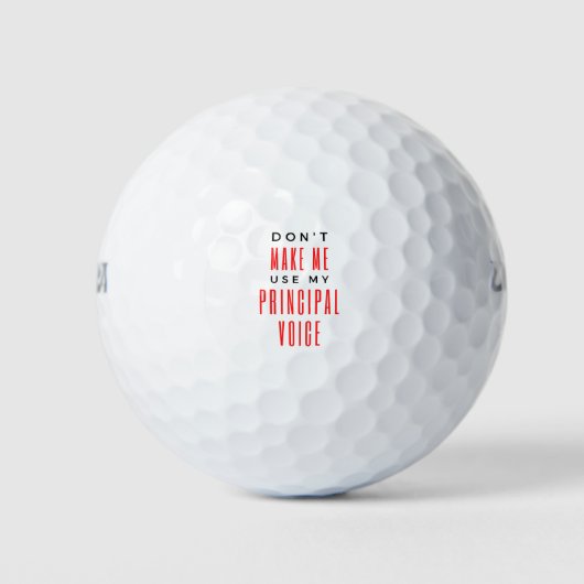 Don't Make Me Use My Principal Voice 2 Golfball (Vorderseite)