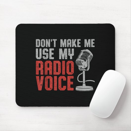Don't Make Me Use My Radio Voice Ham Radio Operato Mousepad (Mit Mouse)