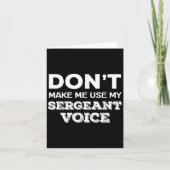 Don't Make Me Use My Sergeant Voice Drill Sergeant Karte (Vorderseite)