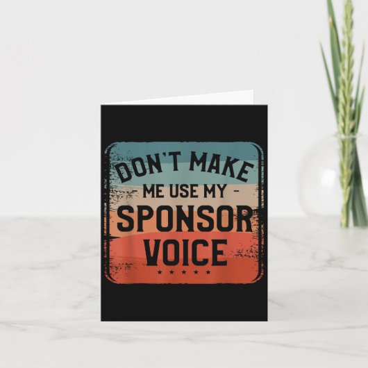 Don't Make Me Use My Snsor Voice Humor Quotes  Karte (Vorderseite)