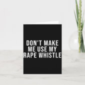 Dont Make Me Use My Whistle Feminism Shirt Menspla Karte (Vorderseite)
