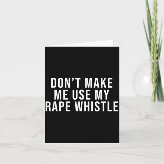 Dont Make Me Use My Whistle Feminism Shirt Menspla Karte (Vorderseite)