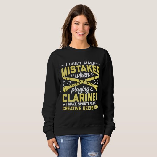 Don't Make Mistakes Playing a Clarinet Creative De Sweatshirt (Vorne ganz)