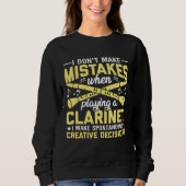 Don't Make Mistakes Playing a Clarinet Creative De Sweatshirt (Vorderseite)